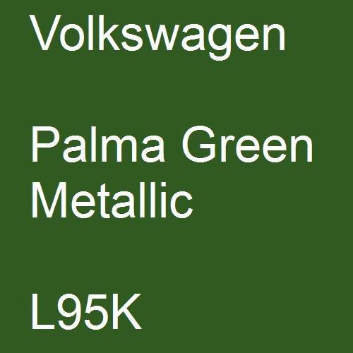 Volkswagen, Palma Green Metallic, L95K.